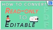 6 amazing ways to convert Read only to editable | 3 Offline methods & 3 online methods|