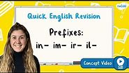 How Do Spell Words with the Prefixes: -in -im -ir -il? | KS2 English Concept for Kids