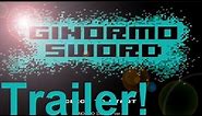 Ginormo Sword. Gameplay trailer. Coolest game ever!