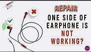 Repair Earphones/Headphone if one side is not working | Repair Earphone | Fix your earphone |