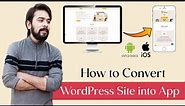 How To Convert Your WordPress Site into Android and IOS Application | Free Online Tool