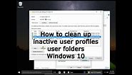 How to clean up inactive user account profiles user folders Windows 10