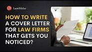 How to write a cover letter for law firms that gets you noticed? | LawSikho