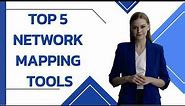Top 5 Network Mapping Software Tools