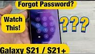 Galaxy S21 / S21+ : Forgot Password Can't Factory Reset? NO PROBLEM!