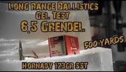 6.5 Grendel 500 Yard Ballistics Gel Test | 123gr Hornady SST