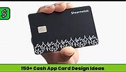 150 Cool Cash App Card Designs You Must Try In 2024 | HearMeFolks