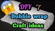 7 creative Bubble wrap craft ideas// Bubble wrap art and craft // best out of waste//DIY Home decor