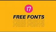 17 Fonts To Improve Your Designs *FREE DOWNLOADS*