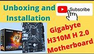Unboxing and Installation Gigabyte H310M H 2.0 Motherboard