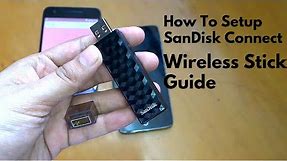 How To Setup SanDisk Connect Wireless Stick? (Review)