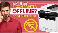 Why Is My Ricoh Printer Offline? (Top 4 Quick Fixes)