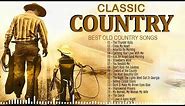 Greatest Hits Classic Country Songs Of All Time - Top 100 Country Music Collection - Country Songs