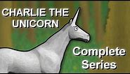 Charlie the Unicorn [Full Series]