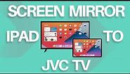 How To Screen Mirror iPad to JVC TV