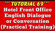 5 Hotel Front Office Dialogue Conversation (Part 1)-Tutorial 69