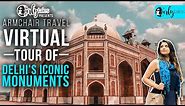Virtual Tour Of Delhi's Iconic Monuments | Curly Tales