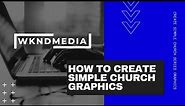 How to create simple church graphics