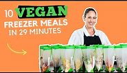 10 Vegan Freezer Meals in 29 Minutes