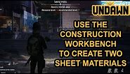 Use the construction workbench to create 2 sheet materials UNDAWN