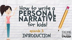 Writing a Personal Narrative for Kids - Episode 3: Writing an Introduction