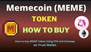 How to Buy Memecoin (MEME) Token On Trust Wallet Using UniSwap Exchange