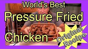 World's Best Pressure Fried Chicken - Original Recipe - Best Fried Chicken Ever - Kentucky Chicken