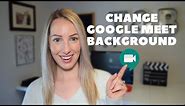 How to Change Background in Google Meet | Google Meet Features