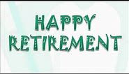 HAPPY RETIREMENT ANIMATION,WHATSAPP STATUS VIDEO,WISHES,GREETINGS,ECARDS,SMS