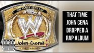 That Time John Cena Dropped a Rap Album