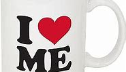 Funny Guy Mugs I Love Me Ceramic Coffee Mug - 11oz - Ideal Funny Coffee Mug for Women and Men - Hilarious Novelty Coffee Cup with Witty Sayings