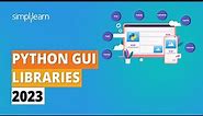 Python GUI Libraries 2023 | 7 Best GUI Framework for Python | Python For Beginners | Simplilearn
