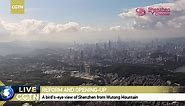 Live: A bird's-eye view of Shenzhen from Wutong Mountain