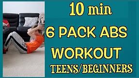 6 Pack ABS Workout For Beginners/Teens & Athletes and Adults/10 min exercises at home