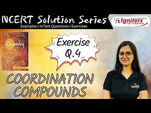 Exercise Q.4 - Coordination Compounds | Class 12 | NCERT Solution Series | CHEMISTRY