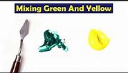 Mixing Green And Yellow - What Color Make Green And Yellow - Mix Acrylic Colors