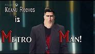 Keanu Reeves is Metro Man! “You're BreathTaking!” meme (Official)