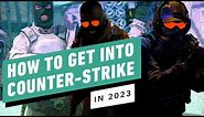 How to Get Into CS2 in 2023