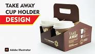 Take Away Coffee Cup Holder Design | Cup Tray | Box Design in adobe illustrator