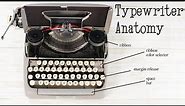 Typewriter 101: Typewriter Anatomy (how to use your typewriter!)