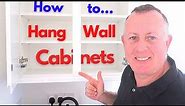 How to 'Properly' Hang a Wall Cabinet