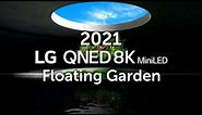 LG QNED 8K MiniLED │Floating Garden 8K HDR 60fps
