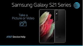 Learn How to Take A Picture Or Video on Your Galaxy S21 5G/S21+ 5G/S21 Ultra 5G | AT&T Wireless