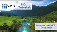 How to Use NDI® with vMix. Learn to send and receive NDI sources.