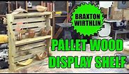 How-to DIY Easy Pallet Wood Display Shelf