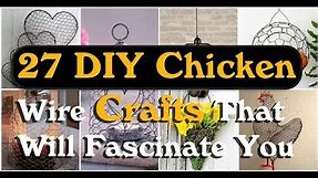 27 DIY Chicken Wire Crafts That Will Fascinate You