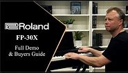 Roland FP30X Review & Buyer's Guide