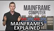 What are Mainframes?
