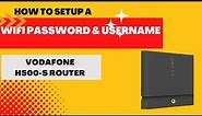How to setup a WiFi username and password for Huawei Vodafone branded H500-S Wireless Router Hub