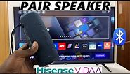 Hisense VIDAA Smart TV: How To Connect Bluetooth Speaker To TV Audio Output
